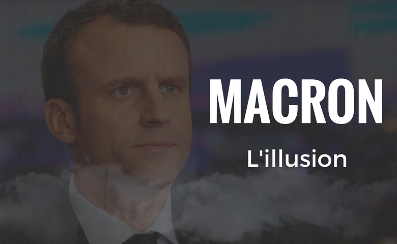 Macron l&rsquo;illusion