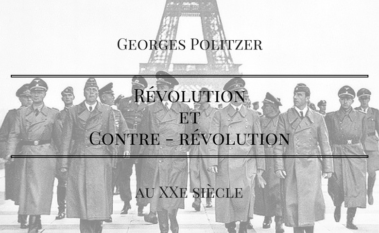 Nouvel ouvrage : Révolution et contre-révolution au XXe siècle – Georges Politzer – 1941