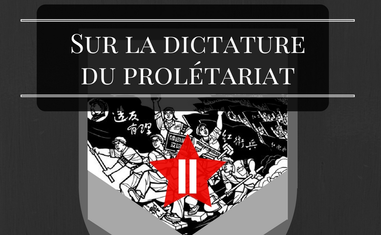 Sur la dictature du prolétariat – II – les armes de la bourgeoisie.