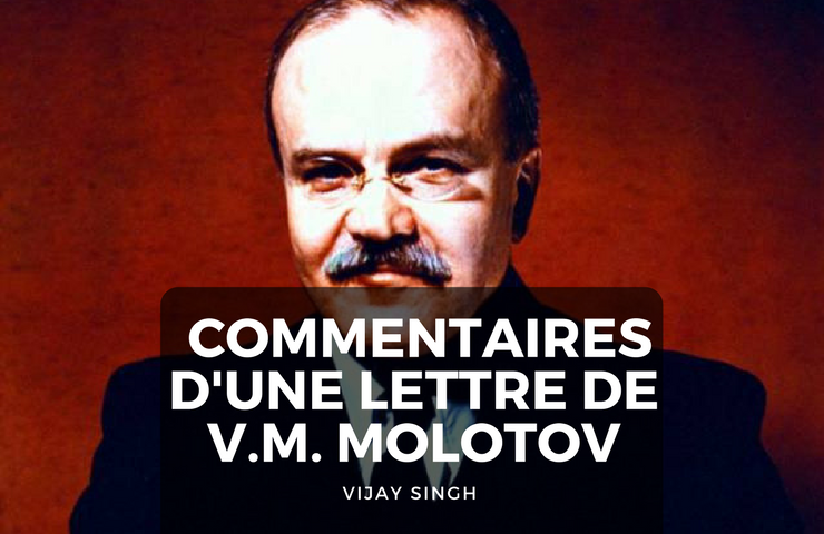 Commentaires d’une lettre de V.M. Molotov par Vijay Singh
