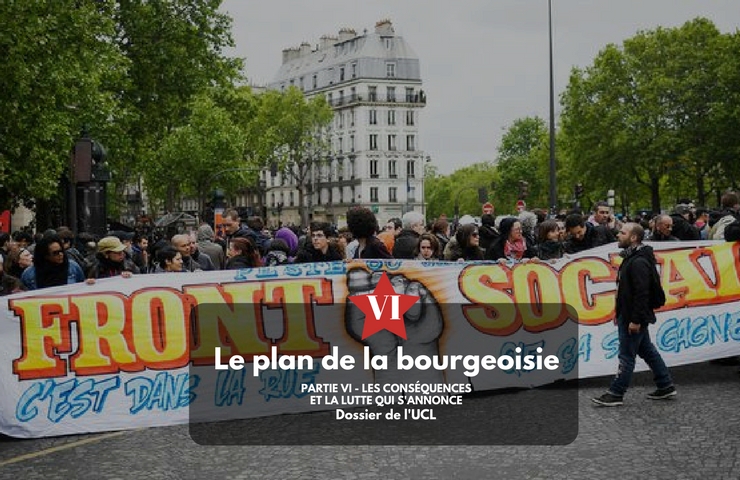 Le plan de la bourgeoisie. – La loi travail ; l&rsquo;éducation ; l&rsquo;Etat d&rsquo;urgence…- Partie VI – Les conséquences et la lutte qui s&rsquo;annonce.
