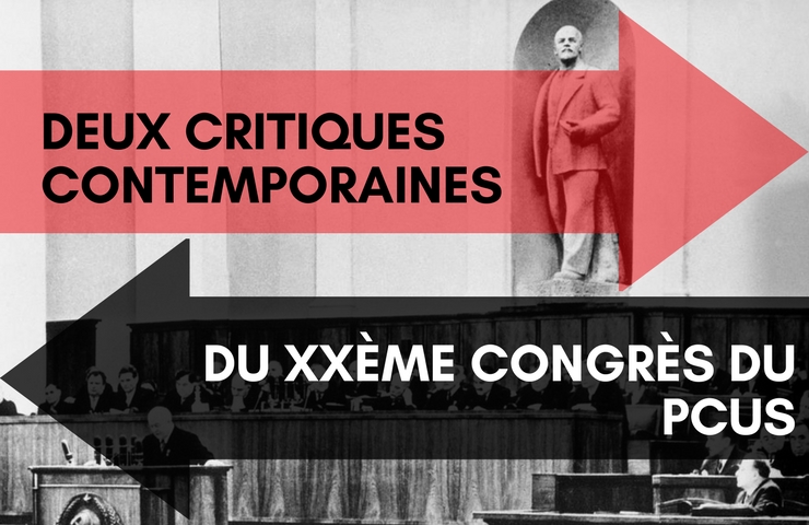 Deux Critiques Contemporaines du Vingtième Congrès du Parti Communiste de l’Union Soviétique – 1956