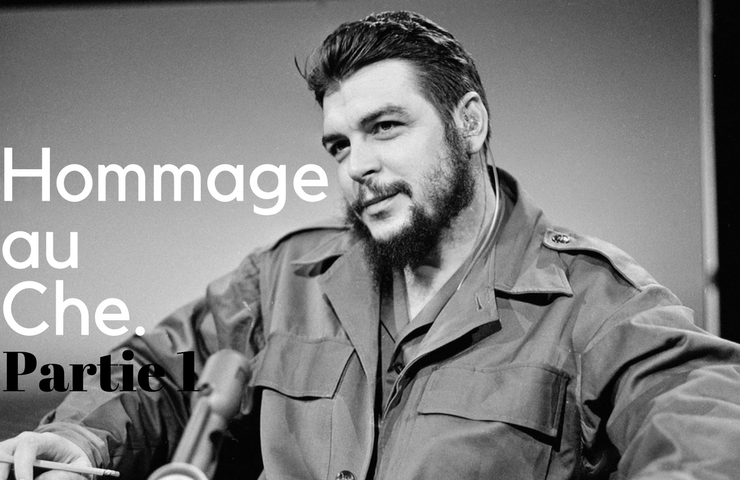 Hommage à Ernesto Che Guevara, partie 1