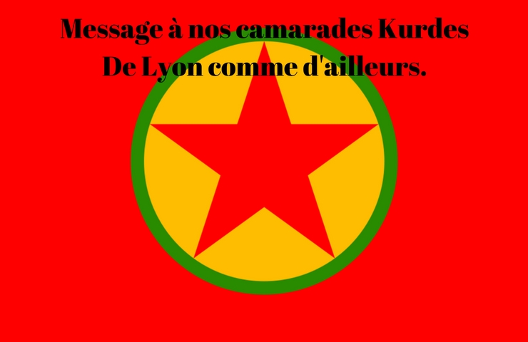 A l’intention des camarades Kurdes de Lyon et d’ailleurs.