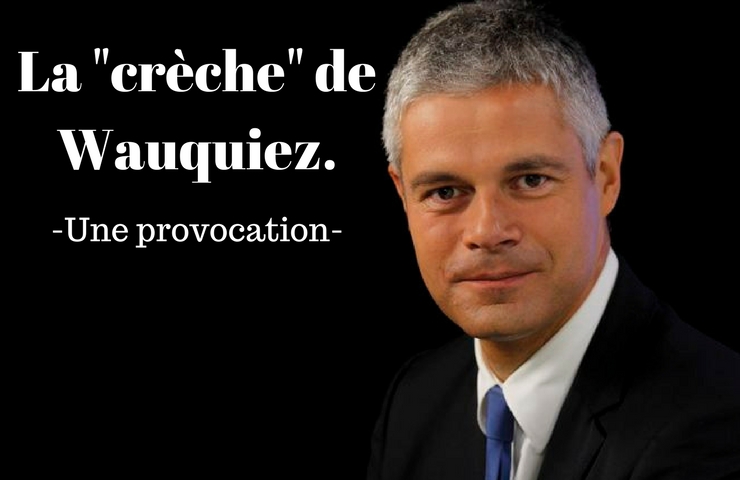Wauquiez – agent provocateur de la réaction !