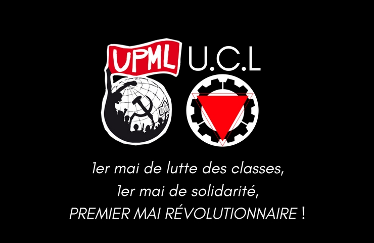 1er Mai Déclaration commune de l&rsquo;UPML et de l&rsquo;UCL