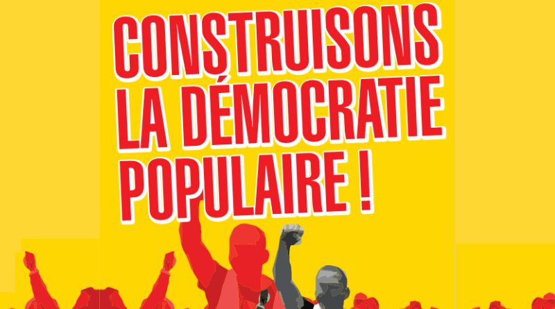 Construire la démocratie populaire !
